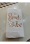 Bride to Be Rose Gold Foil White Napkins 33X33 cm 16 Pieces, Sent in Square or Rectangular Shape Depending on Stock Availability. - 3