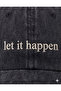 ''Let It Happen'' Embroidered Washable Cap /''Let It Happen'' Embroidered Washed Baseball Cap - 3