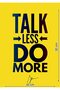 Alayra Tolk Less Do More Life Changing Printed Quotes wall Posters for Home Decoration 5 MM thick - 3