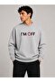 I'M Off Pattern Printed Crew Neck 2 Thread Sweatshirt