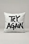 Try Again Written Cushion Cover 256 – Try Again Design 45X45 cm
