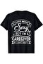 Hate Being Y But I'm A Caregiver I Can't Help It T-Shirt - 8