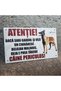 Placa Avertizare Malinois - Daca sari gardul