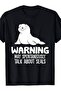 تحذير: قد يتحدث بشكل تلقائي عن القوارض في تي شيرت "May Spontaneously Talk About Seals". - 2