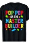Pop Of The Master Builder Building Bricks Blocks Family T-Shirt
