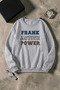 Unisex Frank Active Power Printed Crew Neck Sweatshirt