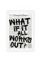 Signtouch What If It All Works Out Black Newspaper Unframed Wall Art 30x40 cm