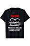 Warning May Start Talking About History Funny Teacher Gift T-Shirt - 8