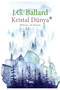 Kristal Dünya - J. G. Ballard