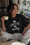 No Coffe No Work Women's Crewneck T-Shirt