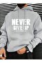 Never Give up Thick Winter Sweatshirt - Gray Printed Oversize Hooded with Raised Pocket