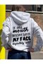 Unisex if My Mouth Doesn'T Say It, My Face Will Printed Sweatshirt with Hood