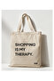 Shopping Is My Therapy Printed Ecru Tote Bag - 4