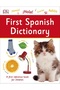First Spanish Dictionary - A First Reference Book For Children