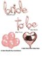 Bride to Be Signature Foil Balloon 10 Pieces Rose Gold Balloon 2 Pieces 16 Inch Heart Foil Balloon - 2