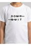 Unisex DO IT HD Print Casual T-Shirt - 4