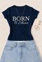 Women's Born to Shine Printed Cotton Lycra Slim Fit Body T-Shirt - Navy Blue