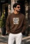 Men's Dreams Demand Hard Work Typographic Printed Crew Neck Casual Regular Fit Sweatshirt
