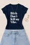 Women's Don'T Kill My Vibe Printed Cotton Lycra Slim Fit Body T-Shirt - Navy Blue