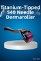 Ilkestor Titanium Tip Derma Roller with 540 Needles, 1 Mm, Suitable for Pore Minimizers and Acne Scars (00756)
