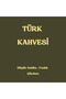 Türk Kahvesi - 2