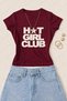 Women's Hot Girl Club Printed Cotton Lycra Slim Fit Body T-Shirt - Burgundy