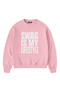 Swag Is My Life Style Printed Oversize Crew Neck Unisex Sweatshirt