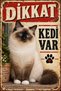 Burmese Birman Cat Caution Cat Is Present Retro Metal Wall Sign 30X40Cm