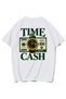Unisex Oversize Time Is Cash T-Shirt White
