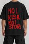 No Risk No Story Back Printed Oversize Black T-Shirt