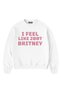 Britney 2007 Printed Oversize Crew Neck Unisex Sweatshirt