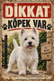 Westie Caution Dog Present Metal Sign Retro Decorative Warning Sign 30X40 cm