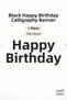 Black Happy Birthday Calligraphy Banner 110X20 cm 1 Piece Birthday Lettering and Party Decoration