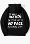 Unisex If My Mouth Back Printed Oversize Sweatshirt