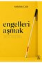Abdullah Çelik-Engelleri aşmak