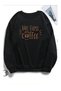 But First Coffee Printed Sweatshirt Printed Premium Oversize T-Shirt