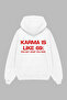 Karma Is Like 69 Printed White Oversize Unisex Hoodie