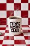 Tired Moms Club Handleless Porcelain Mug Tphss26Up00027