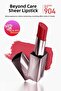 Beyond Care Sheer Lipstick 904 - Glazing Red - Intense Moisturizing Nourishing Effect - Glossy Lipstick
