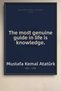 Ataturk Quotes Framed Painting the Most Genuine Knowledge in Life Is Knowledge School Office Wall Painting Ata021 - 2