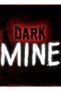 Dark Mine PC Steam Key