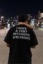 I Have a Very Psychotic Girlfriend Printed T-Shirt, 100% Cotton