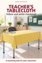 Yellow and White 10-Piece Elastic Tablecloth, 100X140 cm Teacher Tablecloth Gift - 5