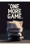 One More Game Gaming Metal Poster - Magnetic Wall Art Print