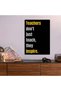 Teachers Inspire Motivational Metal Poster - Magnetic Wall Art Print - 5