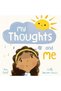 My Thoughts And Me