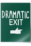 DRAMATIC EXIT Постер без рамка № 160325