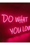 Do What You Love Neon Led Wall Lighting Neon Lettering Sign - 2