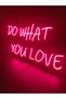 Do What You Love Neon Led Wall Lighting Neon Lettering Sign - 3