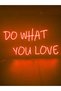 Do What You Love Neon Led Wall Lighting Neon Lettering Sign